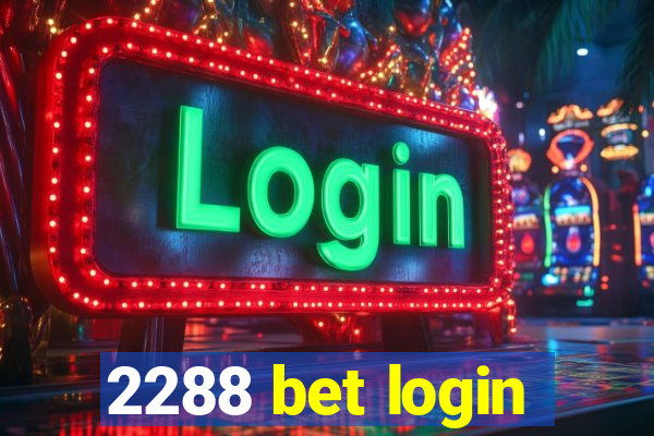 2288 bet login